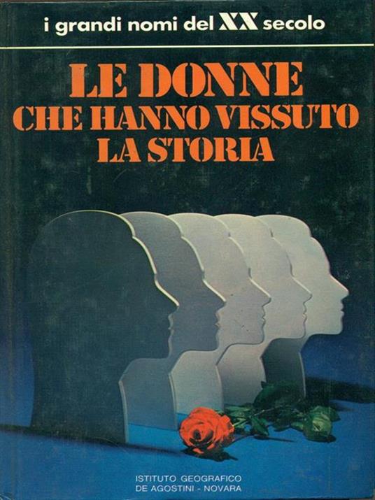 Le donne che hanno vissuto la storia - 4