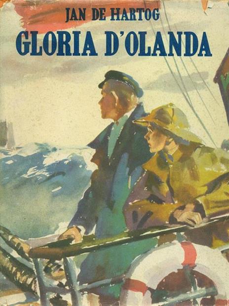 Gloria d'Olanda - Jan De Hartog - 3