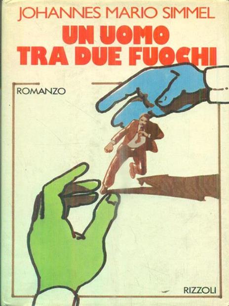 Un uomo tra due fuochi - Johannes M. Simmel - 2