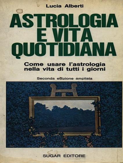 Astrologia e vita quotidiana - Lucia Alberti - copertina