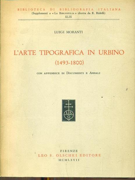 L' arte tipografica in Urbino - Luigi Moranti - 2