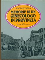 Memorie di un ginecologo di provincia. Prima edizione. Copia autografata