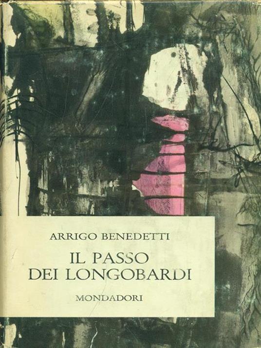 Il passo dei longobardi - Arrigo Benedetti - 2