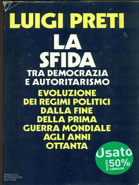 La sfida tra democrazia e autoritarismo - Luigi Preti - 3