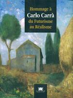 Hommage à Carlo Carrà du Futurismeau Realisme