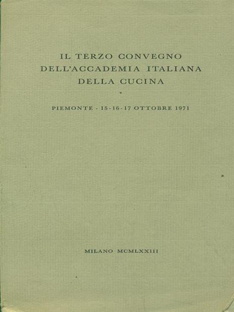 Il terzo convegno dell'accademia italiana della cucina Piemonte 15-16-17 Ottobre 1971 - copertina