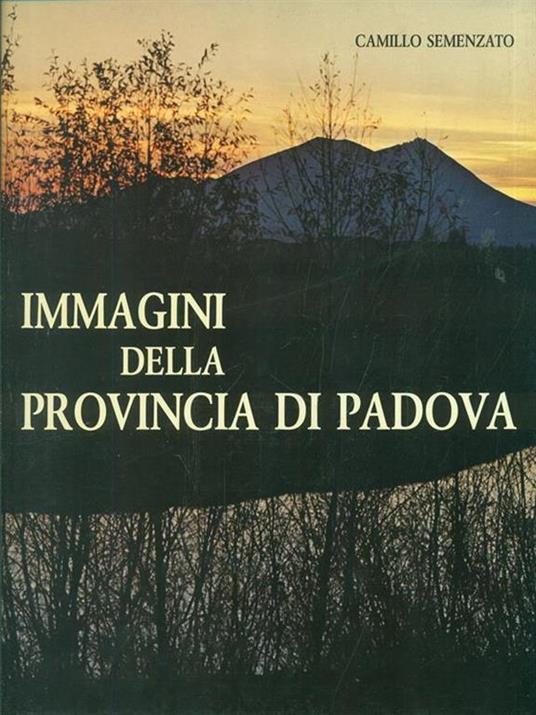 Immagini della provincia di Padova - Camillo Semenzato - 6