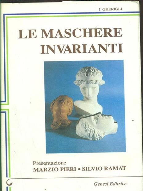 Le maschere invarianti - Pieri,R. Ramat - 6