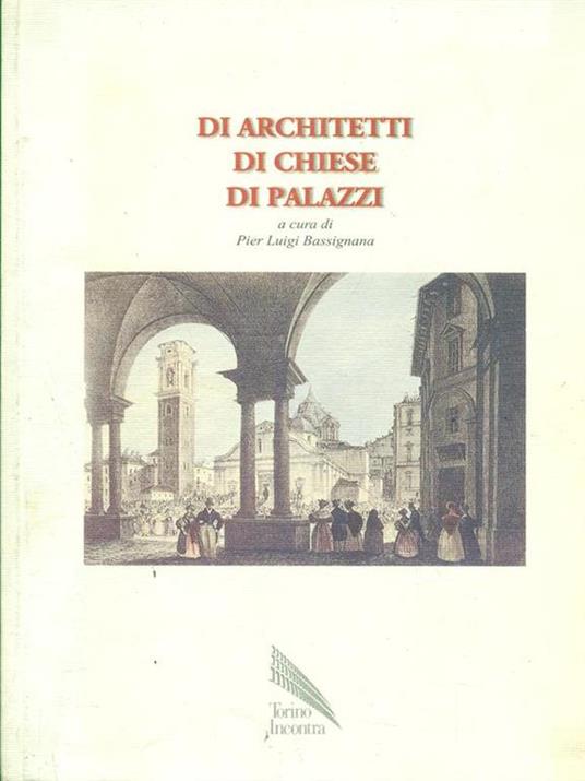 Di architetti di Chiese di palazzi - Pier Luigi Bassignana - 2