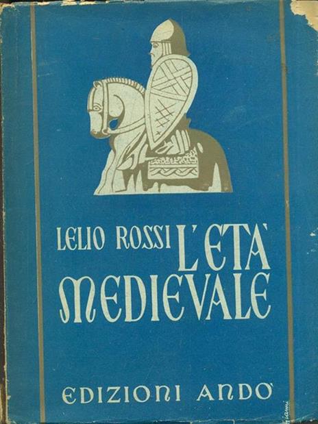 L' età medievale - Lelio Rossi - 5