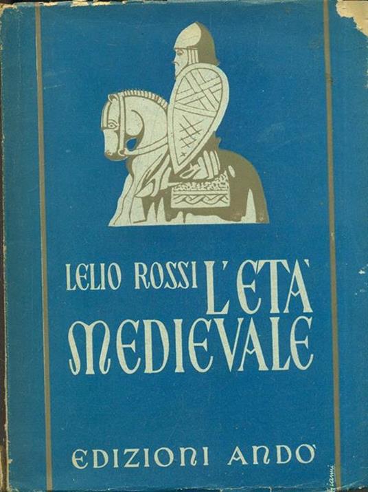 L' età medievale - Lelio Rossi - 2