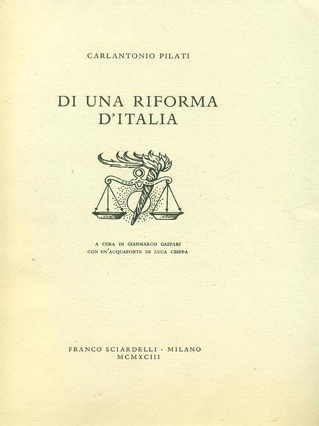 Di una riforma d'Italia. Prima edizione. Copia autografata - Carlantonio Pilati - 2