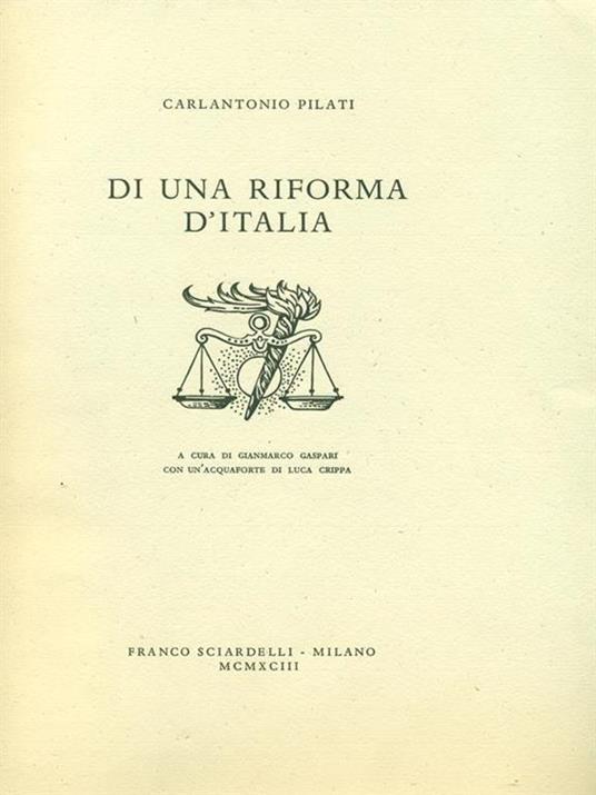 Di una riforma d'Italia. Prima edizione. Copia autografata - Carlantonio Pilati - 2