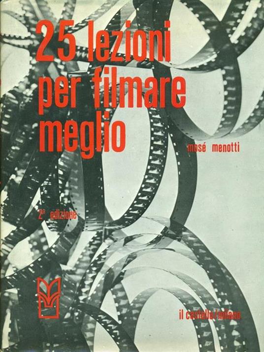 Lezioni per filmare meglio - Mosé Menotti - 4