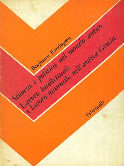 Scienza e politica nel mondo antico - Benjamin Farrington - copertina