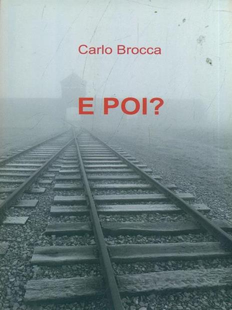 E poi? - Carlo Brocca - 10