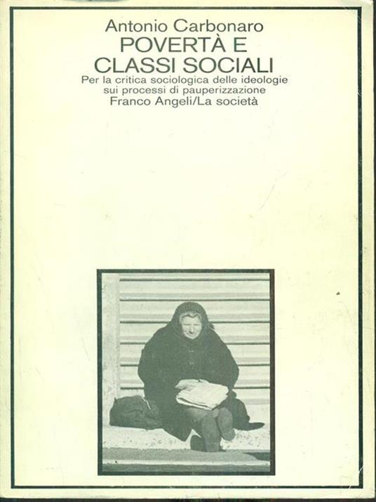 Povertà e classi sociali - Antonio Carbonaro - 3