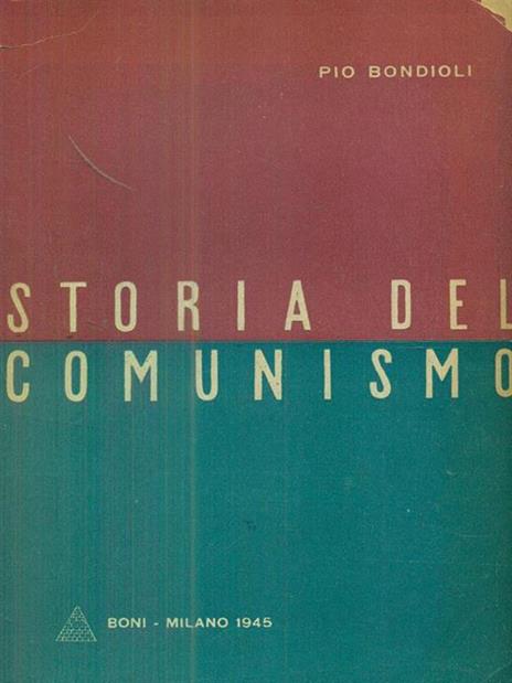 Storia del comunismo - Pio Bondioli - 2