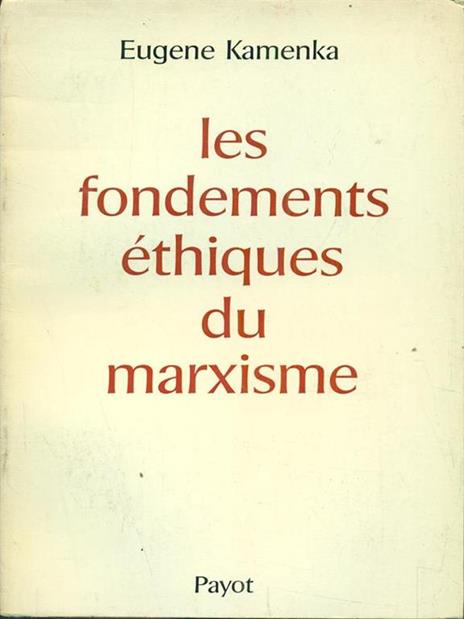 Les fondements ethiques du marxisme - 6