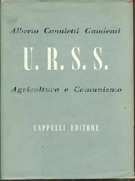 U.R.S.S. agricoltura e comunismo - Alberto Canaletti Gaudenti - 6