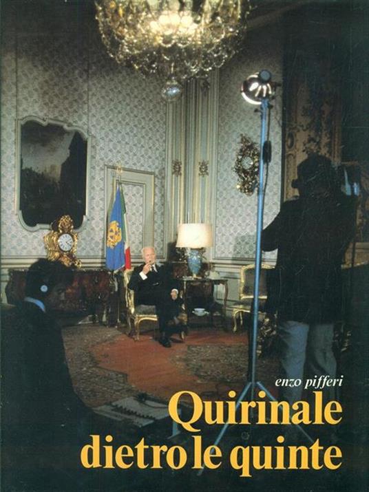 Quirinale dietro le quinte - Enzo Pifferi - copertina