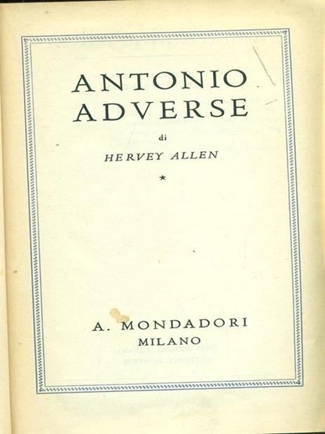 Antonio Adverse - Hervey Allen - 3