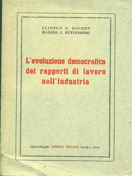 L' evoluzione democratica dei rapporti di lavoro nell'industria - 5