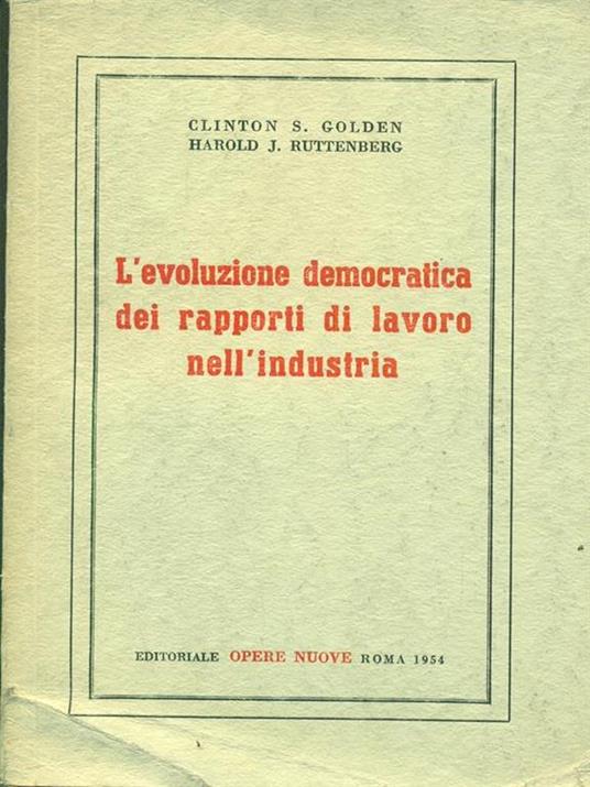 L' evoluzione democratica dei rapporti di lavoro nell'industria - copertina