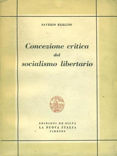 Concezione critica del socialismo libertario - Saverio Merlino - 3