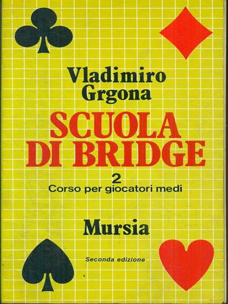 Scuola di Bridge 2 - Vladimiro Grgona - copertina