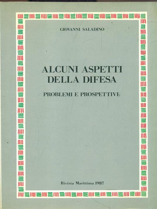 Alcuni aspetti della difesa. Problemi e prospettive. Rivista Marittima 1987 - 3