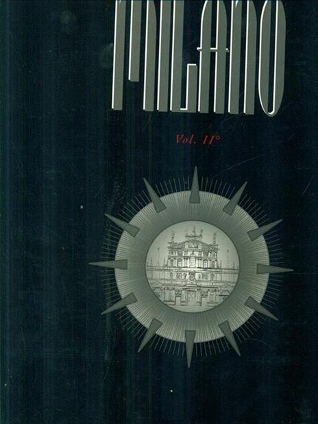 L' Italia Monumentale. Tavole su Milano II - Lia Gandolfi - copertina