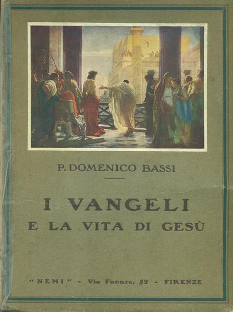 I Vangeli e la vita di Gesù - Domenico Bassi - 2