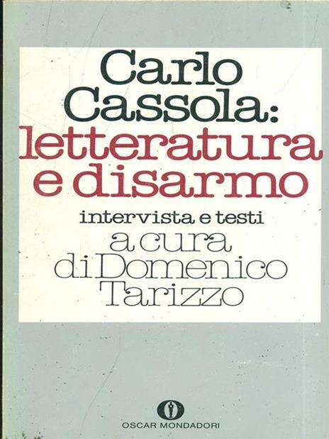 Carlo Casssola: Letteratura e disarmo - Domenico Tarizzo - copertina