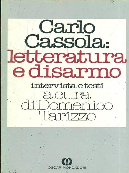 Carlo Casssola: Letteratura e disarmo - Domenico Tarizzo - 7