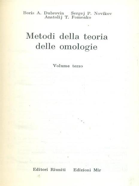 Metodi della teoria delle omologie 3  - Boris A. Dubrovin,Anatolij T. Fomenko,Sergej P. Novikov - 3
