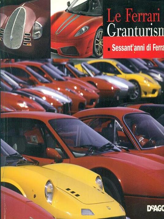 Sessant'anni di Ferrari GT / 1947-2007 - Roberto Bonetto - copertina