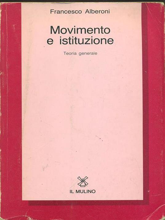 Movimento e istituzione - Francesco Alberoni - copertina