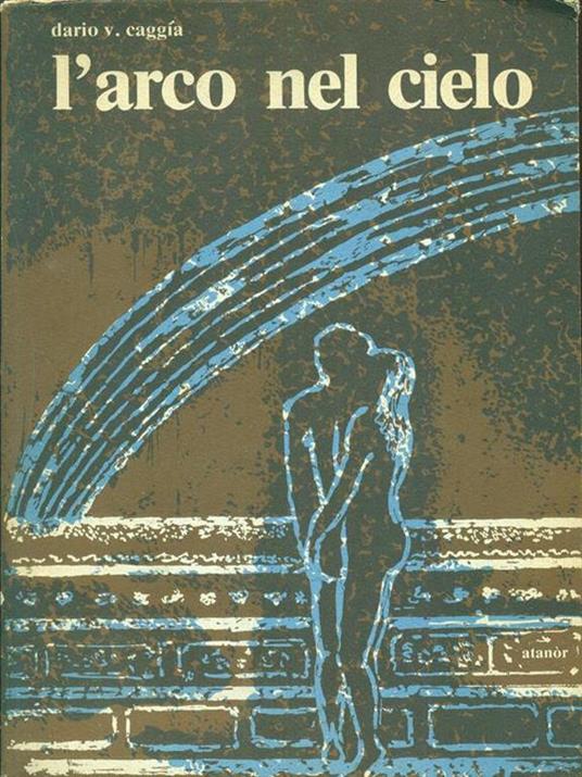 L' arco nel cielo - Dario V. Caggia - 9