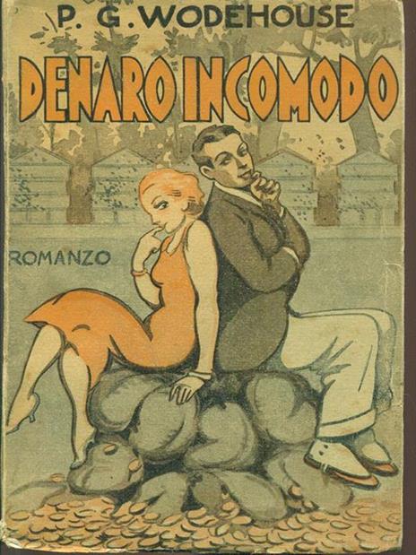 Denaro incomodo - Pelham G. Wodehouse - 2