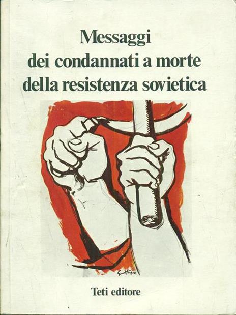 Messaggi dei condannati a morte dellaresistenza sovietica - 3