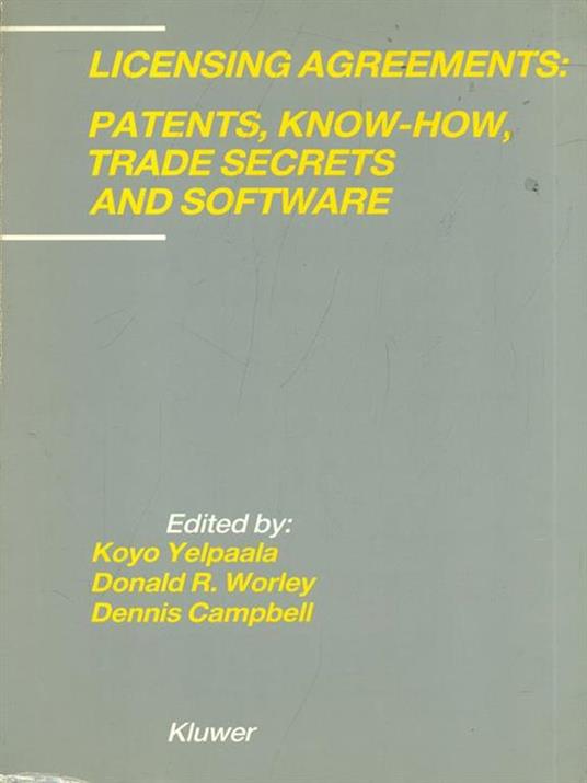 Licensing agreements: Patents, know-how, trade secretsand software - 6