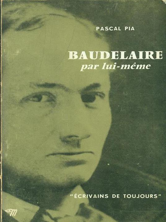 Baudelaire par lui-meme - Pascal Pia - 10