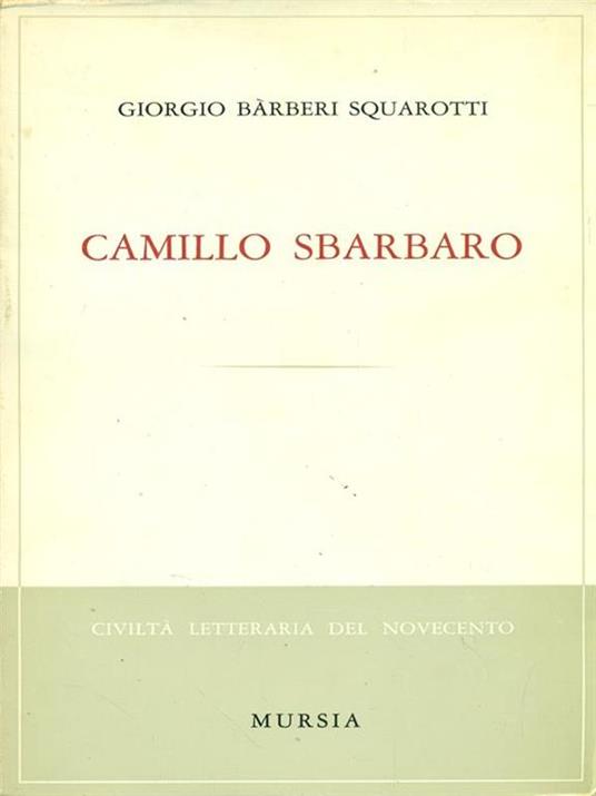 Camillo Sbarbaro - Giorgio Bàrberi Squarotti - 2