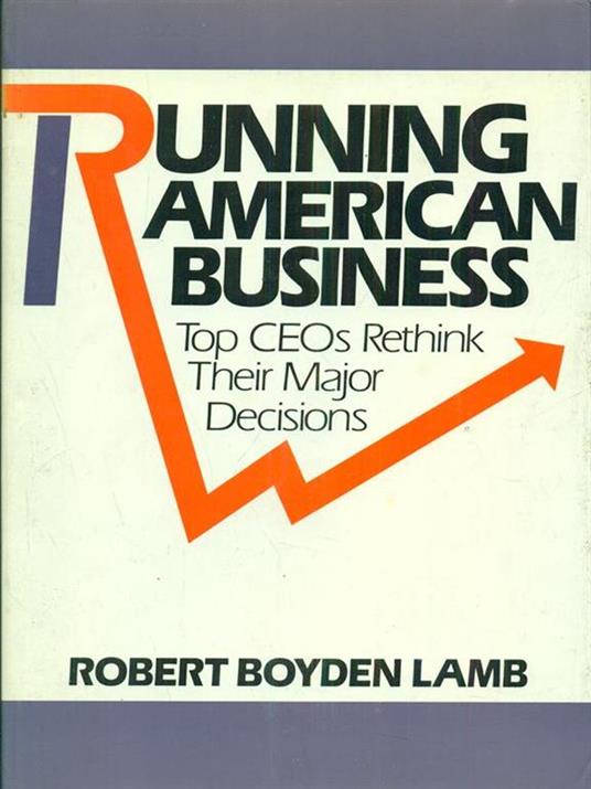 Running American Business - Robert B. Lamb - 7