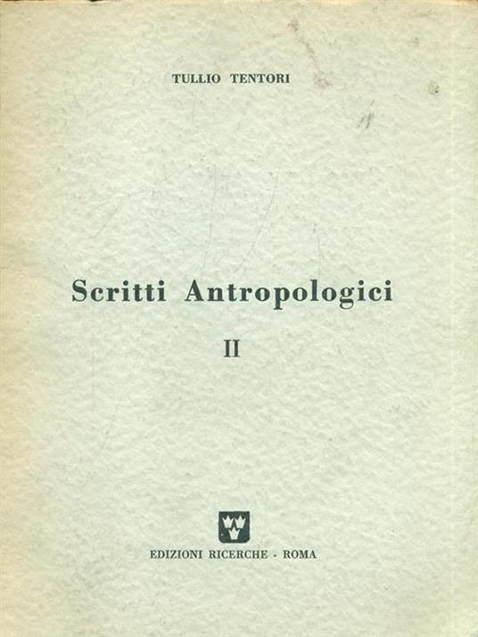 Scritti Antropologici II - Tullio Tentori - 3