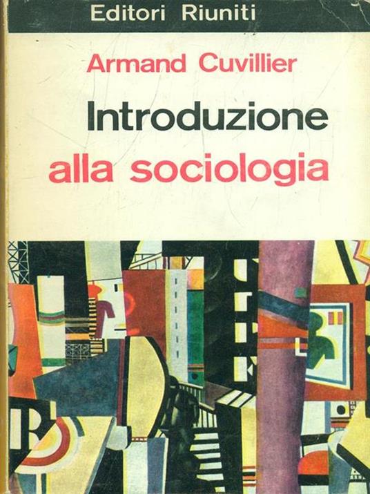 Introduzione alla sociologia - Armans Cuvillier - 4