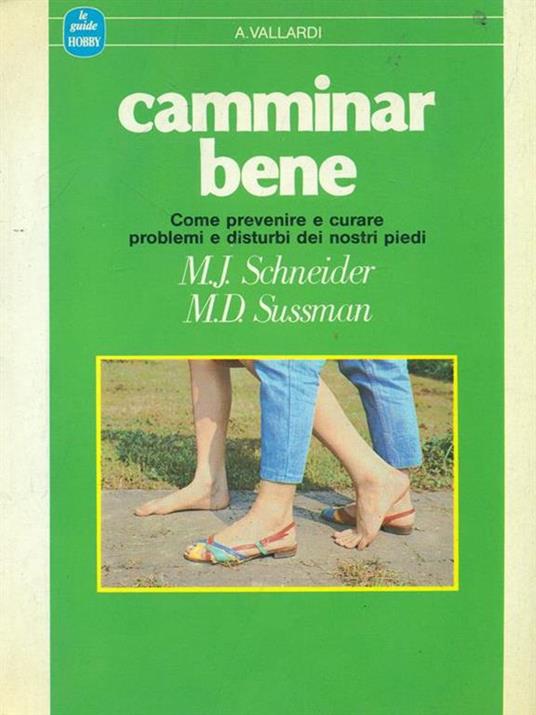 Camminar bene - M. J. Schneider,M. D. Sussman - copertina