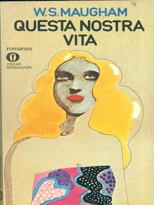 Questa nostra vita - W. Somerset Maugham - 10