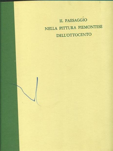 Il paesaggio nella pittura piemontese dell'Ottocento - Andreina Griseri - 4